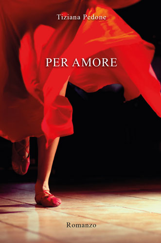 Copertina PER AMORE di Tiziana Pedone